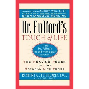 Dr. Fulford's Touch of Life - (Paperback) - 1 of 1