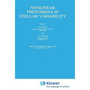 Nonlinear Phenomena in Stellar Variability - by  M Takeuti & J R Buchler & Mine Takeuti (Hardcover) - 1 of 1