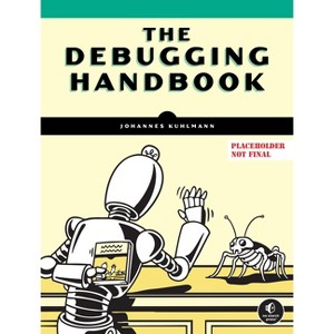 The Debugging Handbook - by  Johannes Kuhlmann (Paperback) - 1 of 1