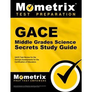GACE Middle Grades Science Secrets Study Guide - by  Mometrix Georgia Teacher Certification Test Team (Paperback) - 1 of 1