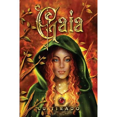 Gaia - by  Lu Tirado (Paperback)