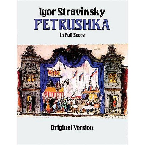 Petrushka In Full Score Dover Music Scores By Igor Stravinsky Paperback - 