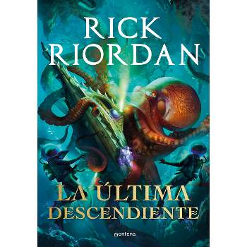 La Última Descendiente / Daughter of the Deep - by  Rick Riordan (Hardcover)
