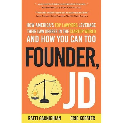 Founder, JD - by  Eric Koester & Raffi Garnighian (Paperback)