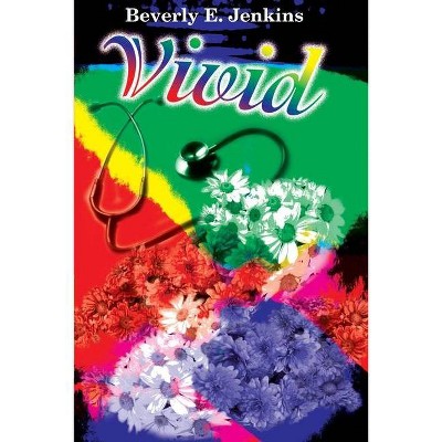 Vivid - by  Beverly E Jenkins (Paperback)