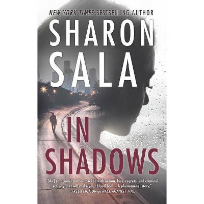 In Shadows -  by Sharon Sala (Paperback)