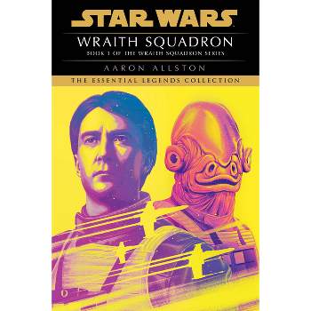 Wraith Squadron: Star Wars Legends (X-Wing) - (Star Wars: Wraith Squadron - Legends) by  Aaron Allston (Paperback)