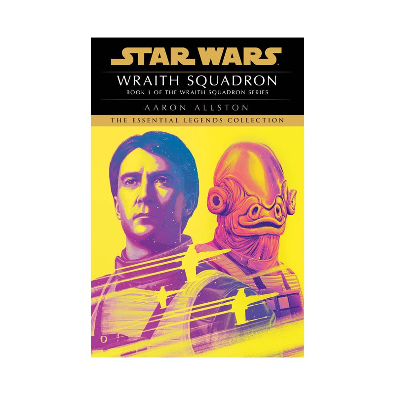 Wraith Squadron: Star Wars Legends (X-Wing) - (Star Wars: Wraith Squadron - Legends) by  Aaron Allston (Paperback), 1 of 2