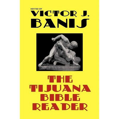 The Tijuana Bible Reader - by  Victor J Banis (Paperback)