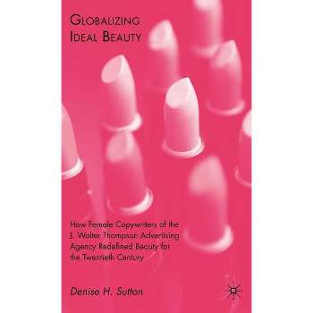 Globalizing Ideal Beauty - by  D Sutton (Hardcover)