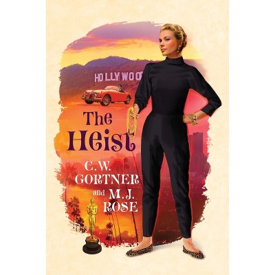 The Heist - (To Catch a Leopard) by  C W Gortner & M J Rose (Paperback)