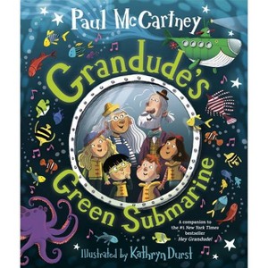 Grandude'S Green Submarine - by Paul McCartney (Hardcover) - 1 of 1