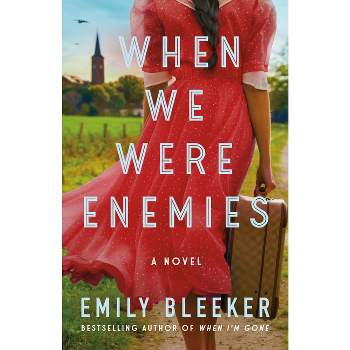 When We Were Enemies - by  Emily Bleeker (Paperback)