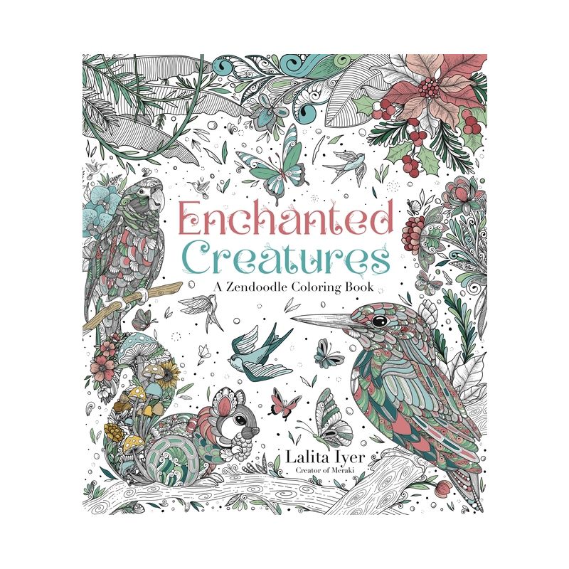 Enchanted Creatures: A Zendoodle Coloring Book - by  Lalita Iyer (Paperback), 1 of 2