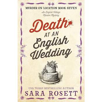 Death at an English Wedding - (Murder on Location) by  Sara Rosett (Paperback)