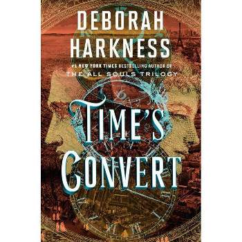 Time's Convert -  by Deborah Harkness (Hardcover)