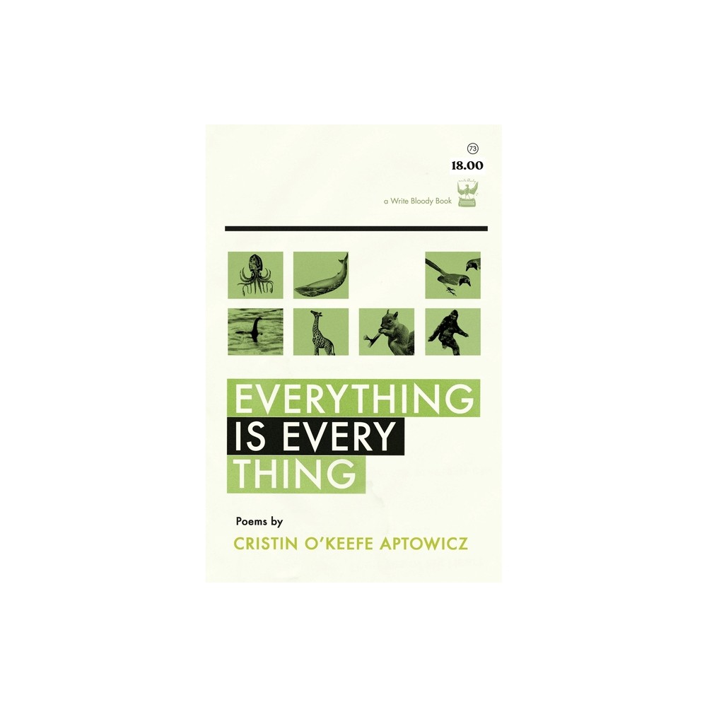 Everything Is Everything - by Cristin OKeefe Aptowicz (Paperback)