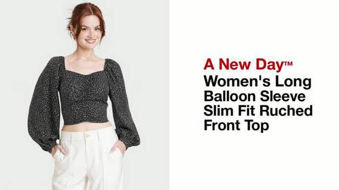 Women's Long Balloon Sleeve Slim Fit Ruched Front Top - A New Day™, 2 of 11, play video