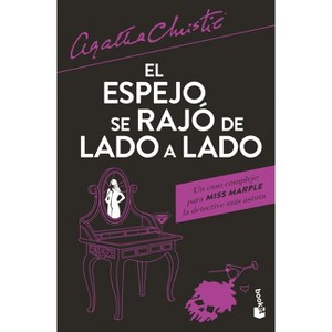 El Espejo Se Rajó de Lado a Lado / The Mirror Crack'd from Side to Side - by  Agatha Christie (Paperback) - 1 of 1