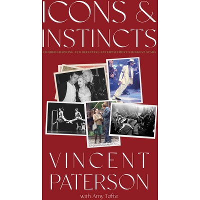 Icons and Instincts - by  Vincent Paterson (Hardcover)