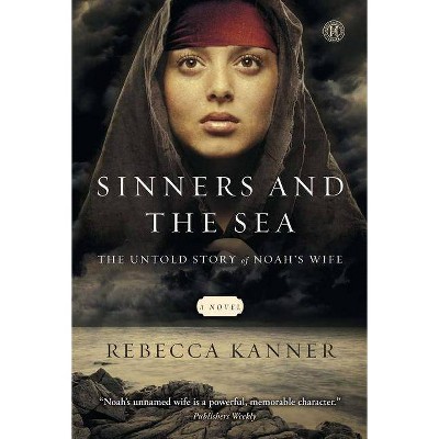 Sinners and the Sea - by  Rebecca Kanner (Paperback)