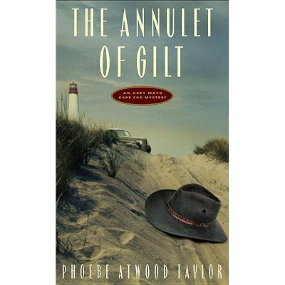 Annulet of Gilt - (Asey Mayo Cape Cod Mysteries) by  Phoebe Atwood Taylor (Paperback)