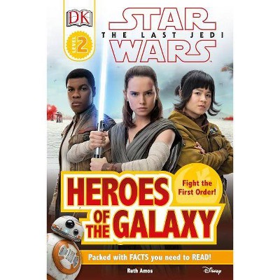 DK Reader L2 Star Wars The Last Jedi Heroes of the Galaxy - by Ruth Amos (Paperback)