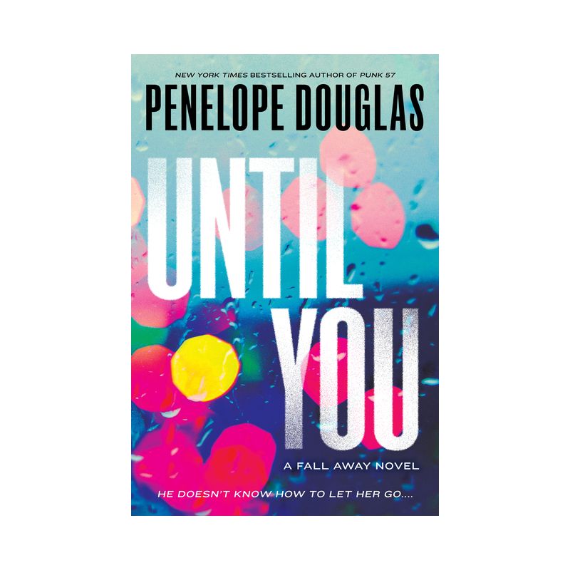 Until You - (Fall Away) by  Penelope Douglas (Paperback), 1 of 2