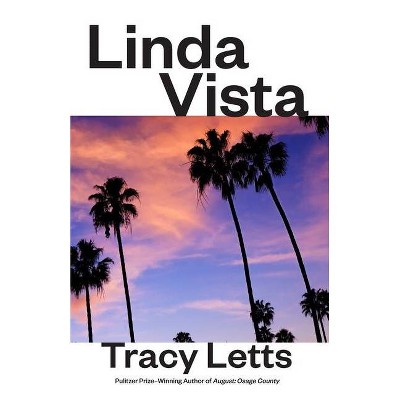 Linda Vista (Tcg Edition) - by  Tracy Letts (Paperback)