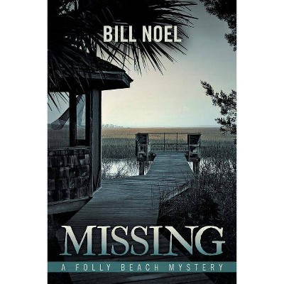 Missing - by  Bill Noel (Paperback)