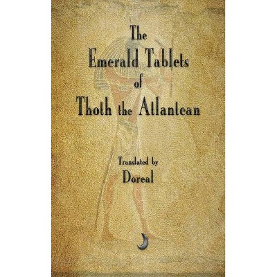 The Emerald Tablets of Thoth The Atlantean - (Hardcover)