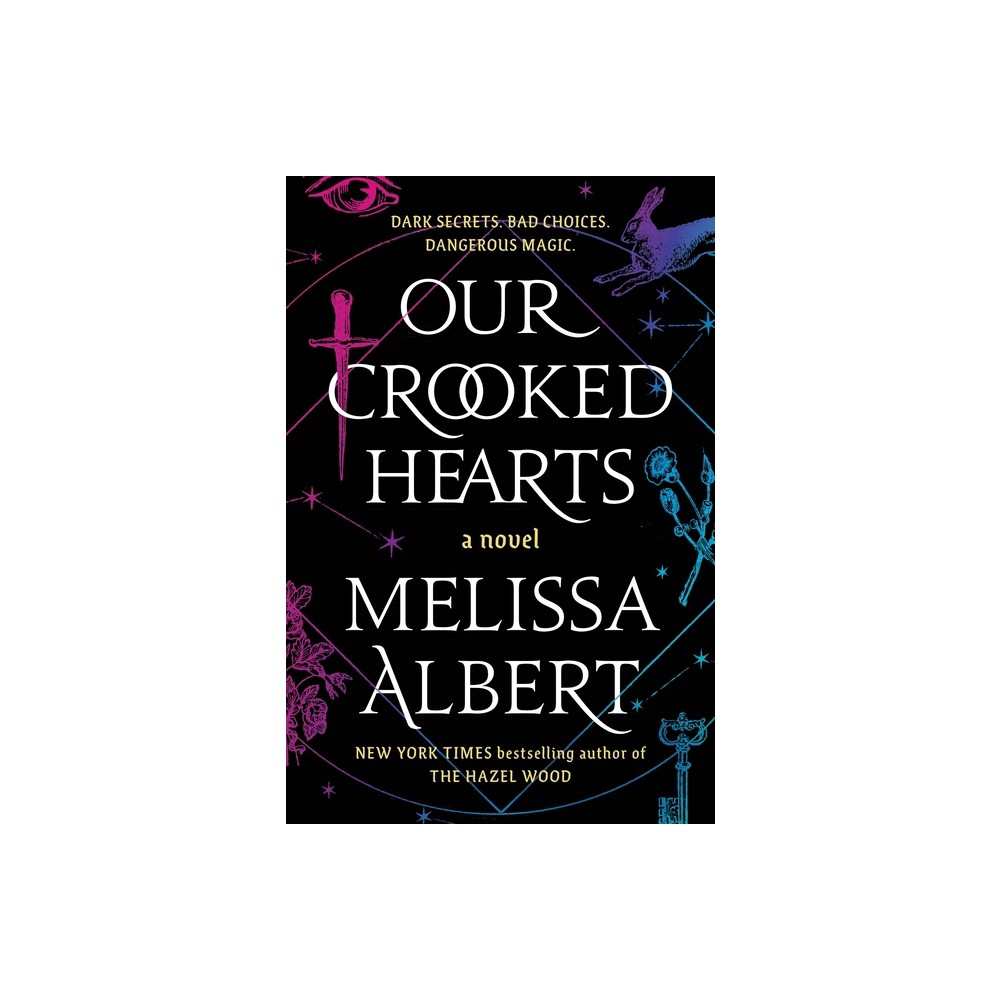 Our Crooked Hearts - by Melissa Albert (Paperback)