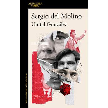 Un Tal González / A Man Called González - by  Sergio del Molino (Paperback)