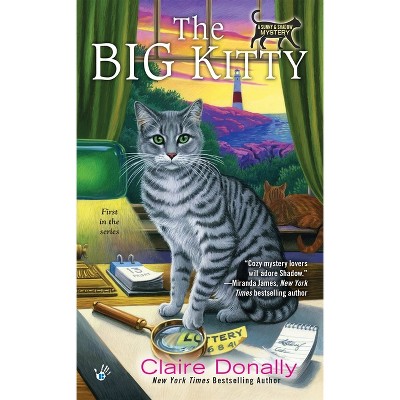 The Big Kitty - (Sunny & Shadow Mystery) by  Claire Donally (Paperback)