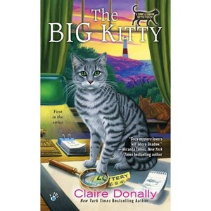 The Big Kitty - (Sunny & Shadow Mystery) by  Claire Donally (Paperback) - 1 of 1