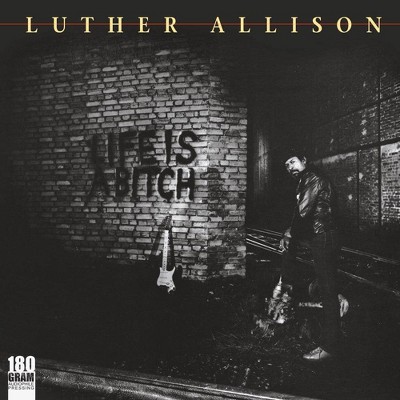 Luther Allison - Life Is A Bitch (Vinyl)