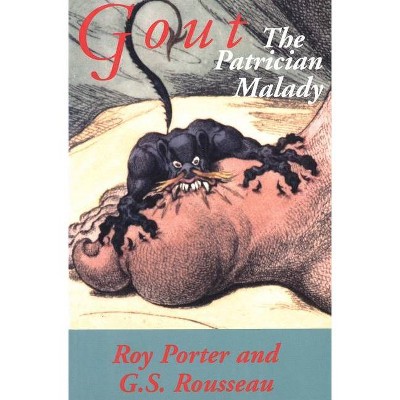 Gout - by  Roy Porter & George S Rousseau & G Rousseau (Paperback)