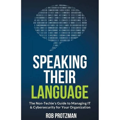 Speaking Their Language - by  Rob Protzman (Paperback)