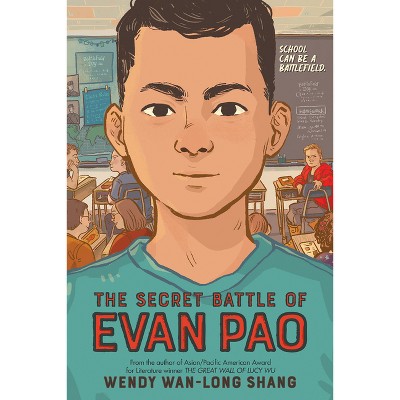 The Secret Battle of Evan Pao (Scholastic Gold) - by  Wendy Wan-Long Shang (Paperback)