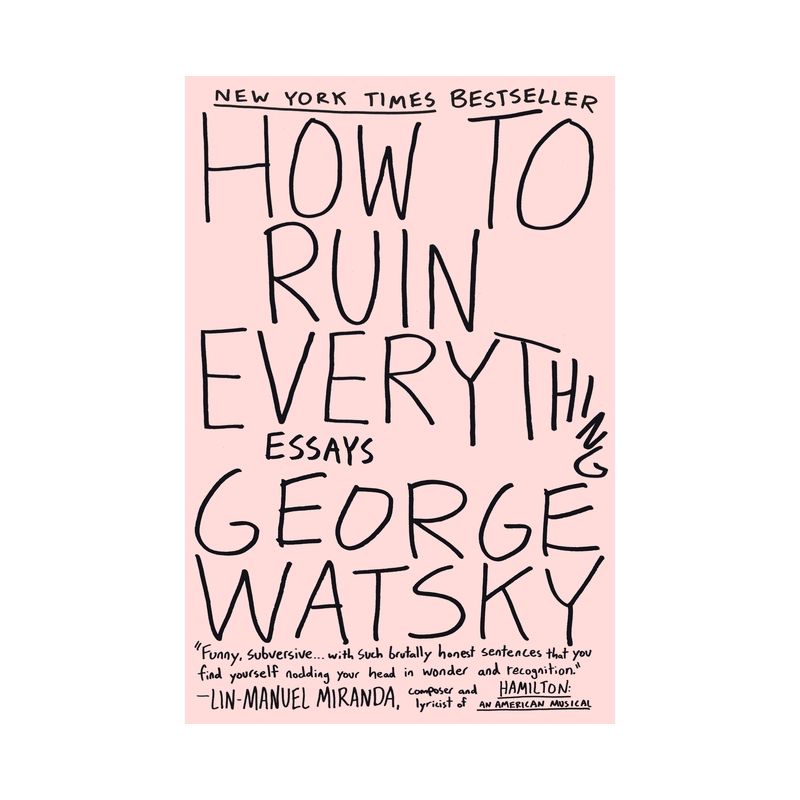 How to Ruin Everything - by  George Watsky (Paperback), 1 of 2