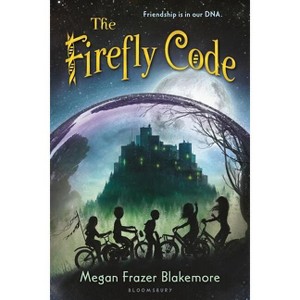 The Firefly Code - by  Megan Frazer Blakemore (Paperback) - 1 of 1