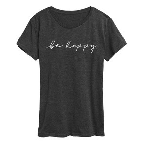 Women's - Instant Message - Be Happy Script Short Sleeve Graphic T-Shirt - 1 of 4