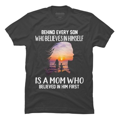 Men's Design By Humans Mother Behind Every Son Who Believes In Himself Is A Mom By corndesign T-Shirt