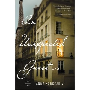 An Unexpected Guest - by  Anne Korkeakivi (Paperback) - 1 of 1