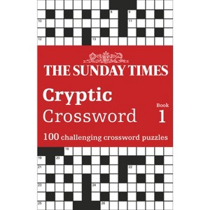 The Sunday Times Cryptic Crossword Book 1 - (Sunday Times Puzzle Books) by  The Times Mind Games & Peter Biddlecombe (Paperback) - 1 of 1