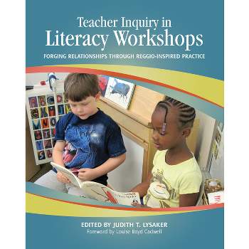 Teacher Inquiry in Literacy Workshops - by  Judith T Lysaker (Paperback)