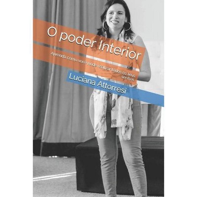 O poder Interior - by  Luciana Attorresi (Paperback)