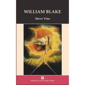 William Blake - (Writers and Their Work) by  Steve Vine (Paperback) - 1 of 1