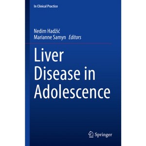 Liver Disease in Adolescence - by  Nedim Hadzic (Paperback) - 1 of 1