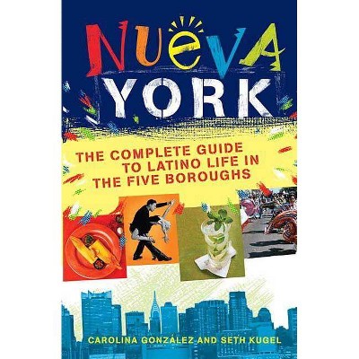 Nueva York - by  Seth Kugel & Carolina Gonzalez (Paperback)